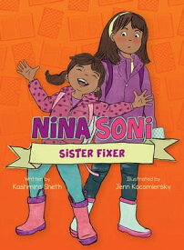 Nina Soni, Sister Fixer【電子書籍】[ Kashmira Sheth ]