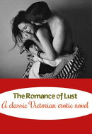 The Romance of Lust: A classic Victorian erotic novel