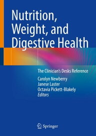 Nutrition, Weight, and Digestive Health The Clinician's Desk Reference【電子書籍】