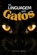 Na Linguagem Dos Gatos