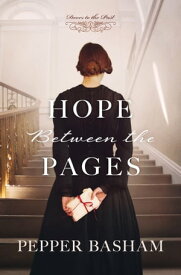 Hope Between the Pages【電子書籍】[ Pepper Basham ]