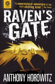 The Power of Five: Raven's Gate【電子書籍】[ Anthony Horowitz ]