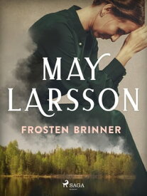 Frosten brinner【電子書籍】[ May Larsson ]