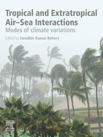 Tropical and Extratropical Air-Sea Interactions Modes of Climate Variations【電子書籍】