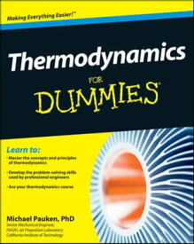 Thermodynamics For Dummies【電子書籍】[ Mike Pauken ]