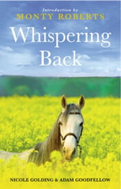 Whispering Back Tales From A Stable in the English Countryside【電子書籍】[ Adam Goodfellow ]