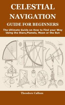 CELESTIAL NAVIGATION GUIDE FOR BEGINNERS