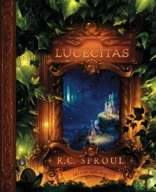 Las lucecitas【電子書籍】[ R. C. Sproul ]