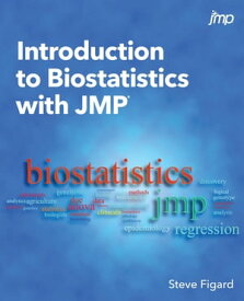 Introduction to Biostatistics with JMP (Hardcover edition)【電子書籍】[ Steve Figard ]