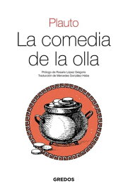 La comedia de la olla【電子書籍】[ Plauto ]