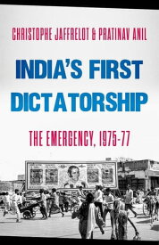 India's First Dictatorship【電子書籍】[ Christophe Jaffrelot ]