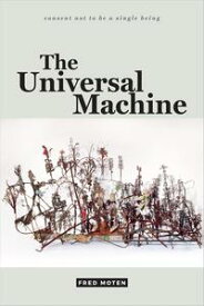 The Universal Machine【電子書籍】[ Fred Moten ]