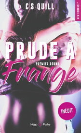 Prude ? frange Premier round【電子書籍】[ C. S. Quill ]