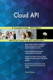 Cloud API A Complete Guide - 2019 Edition【電子書籍】[ Gerardus Blokdyk ]