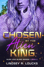 Chosen by the Alien King A Sci Fi Alien Warrior Romance【電子書籍】[ Lindsey R. Loucks ]