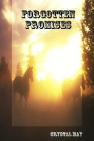 Forgotten Promises【電子書籍】[ Crystal May ]