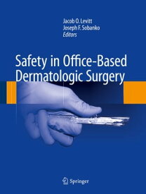 Safety in Office-Based Dermatologic Surgery【電子書籍】