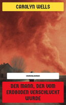 Der Mann, der vom Erdboden verschluckt wurde