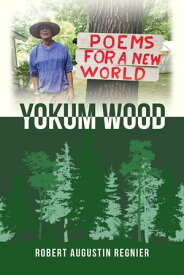 Yokum Wood【電子書籍】[ Robert Augustin Regnier ]