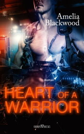 Heart of A Warrior【電子書籍】[ Amelia Blackwood ]