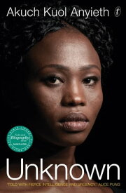 Unknown A Refugee's Story【電子書籍】[ Akuch Kuol Anyieth ]