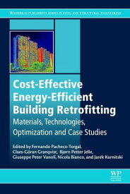 Cost-Effective Energy Efficient Building Retrofitting Materials, Technologies, Optimization and Case Studies【電子書籍】