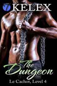 The Dungeon (Le Cachot, Level Four)【電子書籍】[ Kelex ]