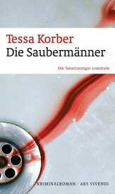 Die Sauberm?nner (eBook) Die Tatortreiniger ermitteln【電子書籍】[ Tessa Korber ]