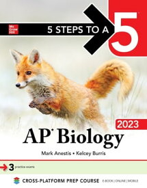 5 Steps to a 5: AP Biology 2023【電子書籍】[ Mark Anestis ]