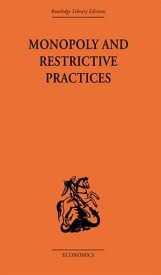Monopoly and Restrictive Practices【電子書籍】[ G. C. Allen ]
