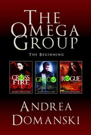 The Omega Group Boxed Set (Crossfire, Greco, and Rogue)【電子書籍】[ Andrea Domanski ]