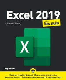 Excel 2019 pour les Nuls, grand format, 2e ?d【電子書籍】[ Greg Harvey ]