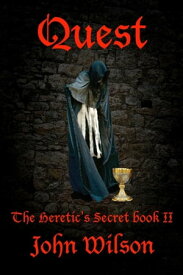 Quest The Heretic's Secret, #2【電子書籍】[ John Wilson ]