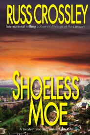 Shoeless Moe【電子書籍】[ Russ Crossley ]