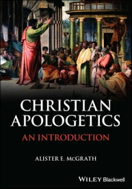 Christian Apologetics An Introduction【電子書籍】[ Alister E. McGrath ]