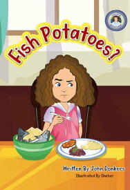 Fish Potatoes【電子書籍】[ John Donkers ]