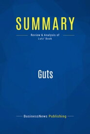 Summary: Guts Review and Analysis of Lutz' Book【電子書籍】[ BusinessNews Publishing ]