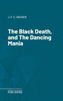 The Black Death, and The Dancing Mania