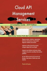 Cloud API Management Services A Complete Guide - 2019 Edition【電子書籍】[ Gerardus Blokdyk ]