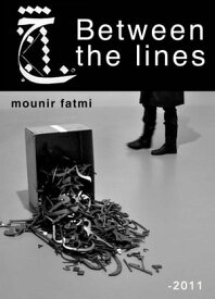 Between the Lines【電子書籍】[ Mounir Fatmi ]