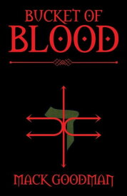 Bucket of Blood【電子書籍】[ Mack Goodman ]