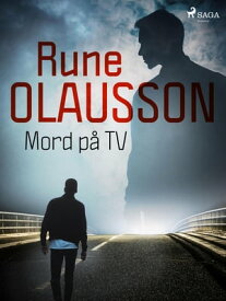 Mord p? TV【電子書籍】[ Rune Olausson ]
