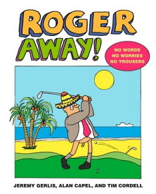 Roger Away【電子書籍】[ Jeremy Gerlis ]