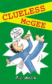 Clueless McGee【電子書籍】[ Jeff Mack ]
