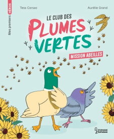 Le club des plumes vertes - Mission abeilles【電子書籍】[ Tess Corsac ]