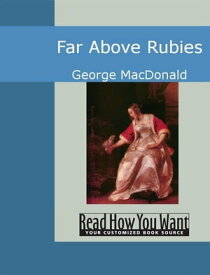 Far Above Rubies【電子書籍】[ George MacDonald ]