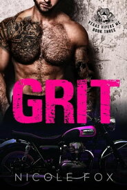 Grit (Book 3) Vegas Vipers MC, #3【電子書籍】[ Nicole Fox ]