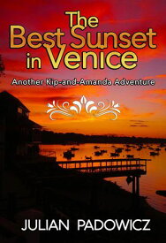The Best Sunset in Venice 【電子書籍】[ Julian Padowicz ]