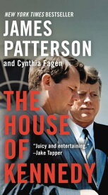 The House of Kennedy【電子書籍】[ James Patterson ]