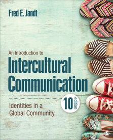 An Introduction to Intercultural Communication Identities in a Global Community【電子書籍】[ Fred E. Jandt ]